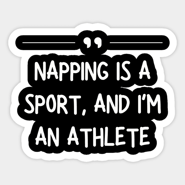 Napping Is a Sport and I’m an Athlete Funny Lazy Sticker by Summerch